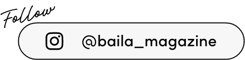 Follow @baila_magazine